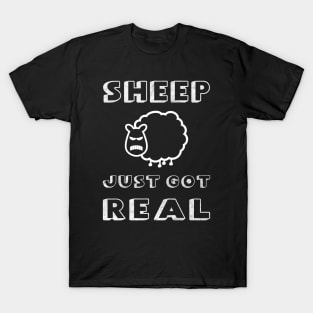 Sheep Just Got Real T-Shirt